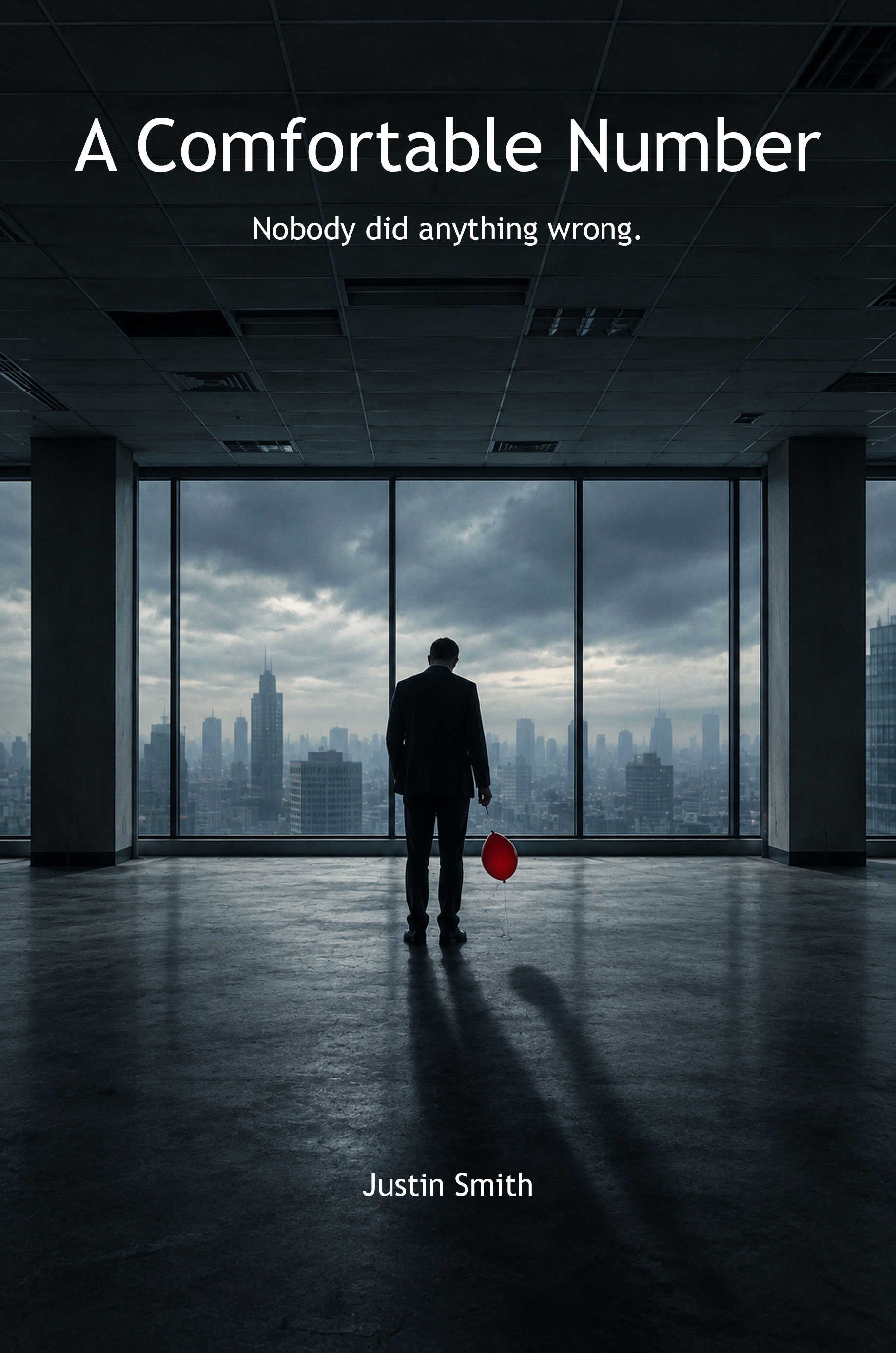 Cover of A Comfortable Number: a man in a suit alone in an empty office tower, holding a red balloon.